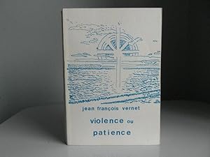 Violence ou patience