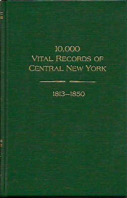 10,000 Vital Records of Central New York, 1813-1850
