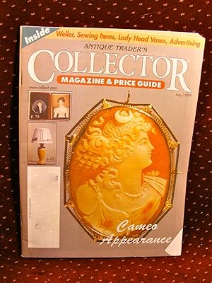 ANTIQUE TRADER'S COLLECTOR MAGAZINE AND PRICE GUIDE [July 1999]