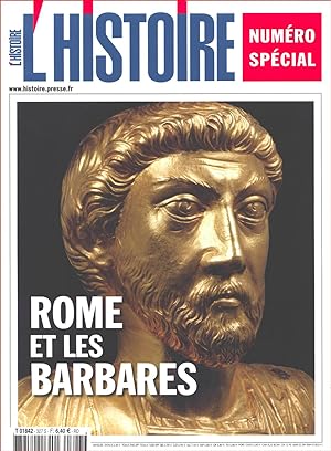 L'histoire n° 327, janvier 2008. Numéro spécial : Rome et les Barbares