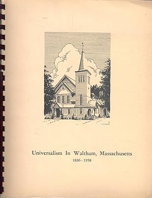 Universalism in Waltham, Massachusetts 1836-1958
