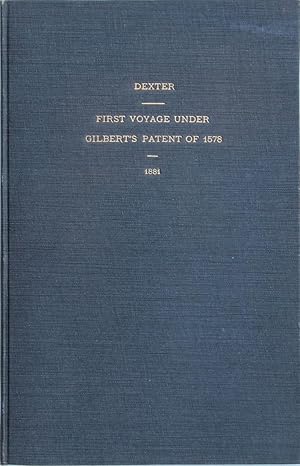 The First Voyage under Sir Humphrey Gilbert's Patent of 1578