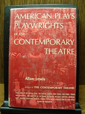 AMERICAN PLAYS AND PLAYWRIGHTS OF THE CONTEMPORARY THEATRE