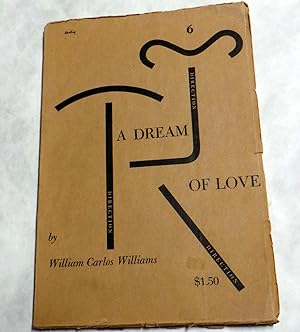 A Dream of Love (First Edition | A Play | Not Poetry | William Carlos Williams)