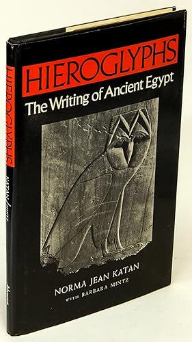 Hieroglyphs: The Writing of Ancient Egypt