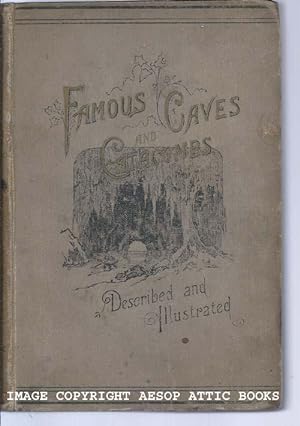 FAMOUS CAVES AND CATACOMBS Described and Illustrated