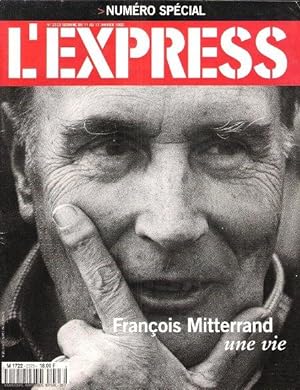 L'EXPRESS Numéro Spécial 2323 Du 11 Au 17 Janvier 1996 : François Mitterrand , Une Vie