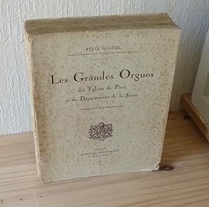 Les grandes Orgues des églises de Paris et du Département de la Seine. Librairie Fischbacher. Par...