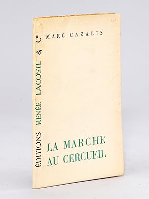 La Marche au Cercueil [ Edition originale - Livre dédicacé par l'auteur ]