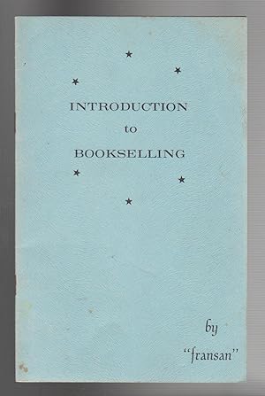 INTRODUCTION TO BOOKSELLING