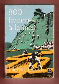 Huit Cents ( 800 ) Hommes à La Mer ( Abandon Ship ! ) : Traduit de L'américain Par Roland Mehl