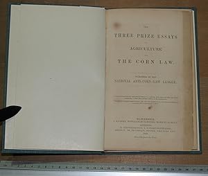 Three prize essays on agriculture and the Corn Law