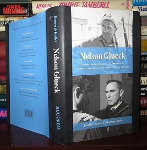 NELSON GLUECK Biblical Archaeologist and President of the Hebrew Union College Jewish Institute o...