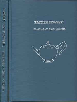 American Pewter the Charles V. Swain Collection & the British Pewter The Charles V. Swain 2 Volumes
