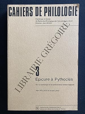 CAHIERS DE PHILOLOGIE-3-EPICURE A PYTHOCLES-SUR LA COSMOLOGIE ET LES PHENOMENES METEOROLOGIQUES-J...