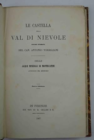 Le Castella della Val di Nievole. Studj storici. Delle acque minerali di Montecatini. Appendice d...