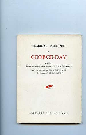 FLORILÈGE POÉTIQUE. POÈMES choisis par Georges BOUQUET et Pierre MENANTEAU , avec un portrait par...
