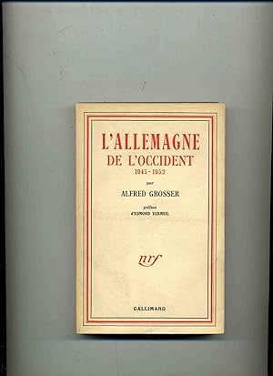 L'ALLEMAGNE DE L'OCCIDENT 1945-1952. Préface d'Ed. Vermeil.