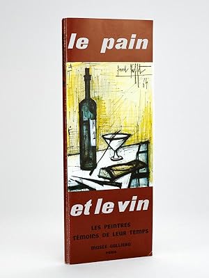 Le Pain et le Vin. Les Peintres Témoins de leur temps. Musée Galliera 20 janvier - 21 mars 1965 à...