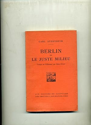 BERLIN OU LE JUSTE MILIEU.Traduit de l'allemand par Marc-Henry.