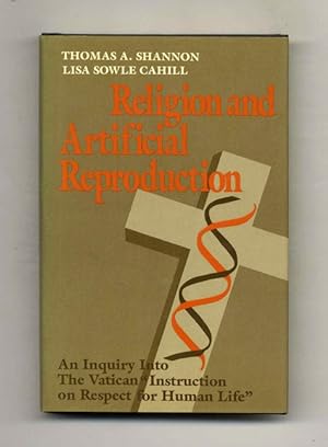 Religion And Artificial Reproduction: An Inquiry Into The Vatican "Instruction On Respect For Hum...