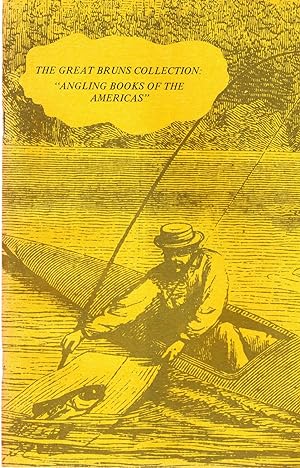 The Great Bruns Collection: "Angling Books of the Americas"