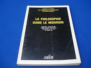 La Philosophie dans le mouroir (Collection Les Almanachs du philosophe boîteux)