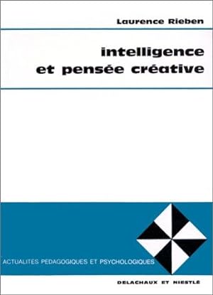 Intelligence et pensee creative (Actualites pedagogiques et psychologiques)