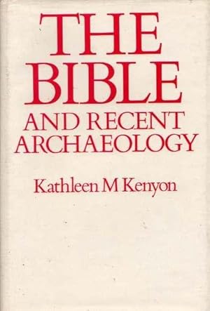 The Bible and Recent Archaeology
