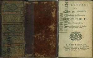 Les Lettres Du Baron de Busbeke, Ambassadeur de l'Empereur Rodolphe II. En France. Traduites du L...