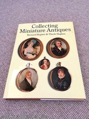 Collecting Miniature Antiques (1st edition hardback)