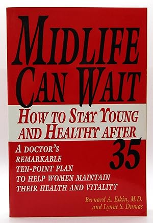 Midlife Can Wait: How to Stay Young and Healthy After 35