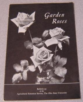 Garden Roses (Ohio State University, Agricultural Extension Service Bulletin 95)