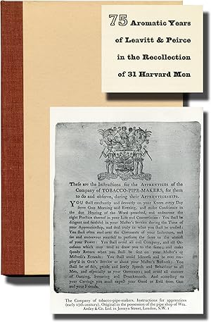 75 Aromatic Years of Leavitt and Peirce in the Recollection of 31 Harvard Men (First Edition, har...