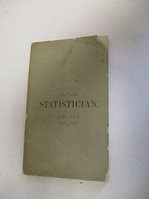 STATISTICIAN. [PUBLISHED MONTHLY.] MAY, 1876. JOHN P. MAINS, COMPILER. VOL. 3. NO. 5