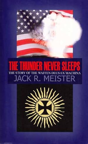 The Thunder Never Sleeps. The Story of the Waffen Deus Ex Machina
