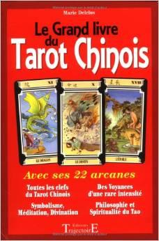 Le grand livre du Tarot Chinois. Avec ses 22 arcanes