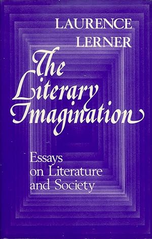 The Literary Imagination: Essays on Literature and Society