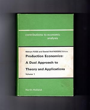 Production Economics: A Dual Approach to Theory and Applications - Volume 1