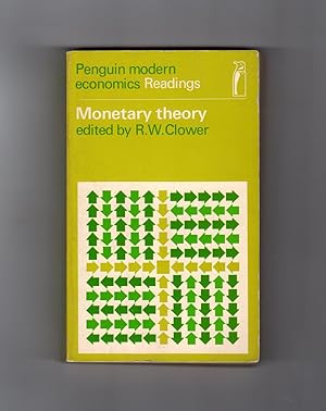 Monetary Theory: Selected Readings (Penguin Modern Economics Readings)
