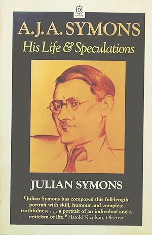A.J.A. Symons - His Life and Speculations