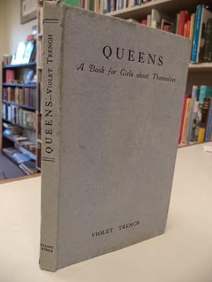Queens : A Book for Girls About Themselves