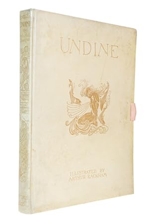 Undine By De La Motte Fouque. Adapted from the German by W.L. Courtney and illustrated by Arthur ...