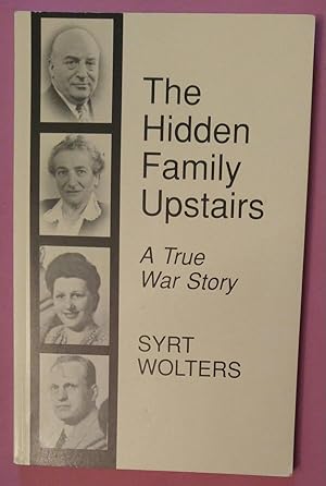 The Hidden Family Upstairs : A True War Story