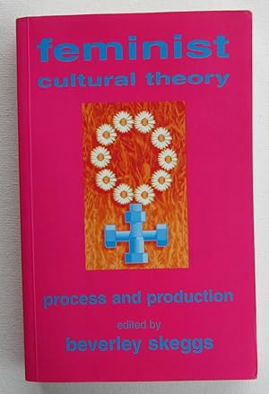 Feminist Cultural Theory : Process and Production
