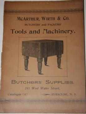 McArthur, Wirth & Co. Butchers' and Packers' Tools and Machinery. Butchers' Supplies. 241 West Wa...