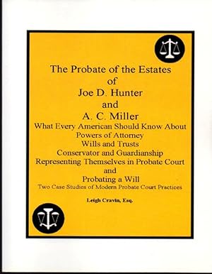 The Probate of the Estates of Joe D. Hunter and A. C. Miller: What Every American Should Know Abo...
