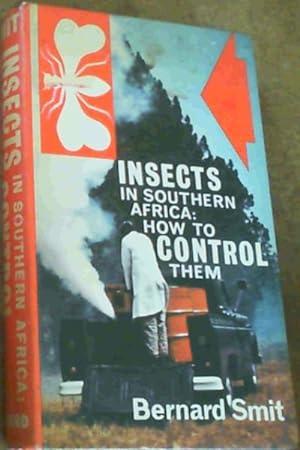 Insects in Southern Africa : How to Control Them