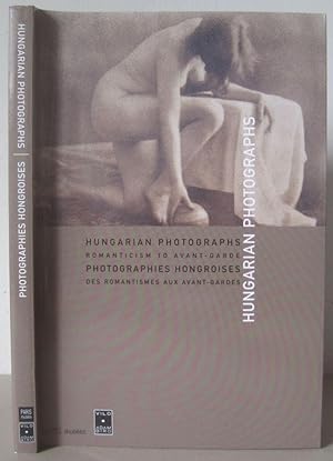 Hungarian Photographs: Romanticism to Avant-Garde.