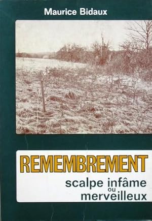 Remembrement: scalpe infâme ou merveilleux